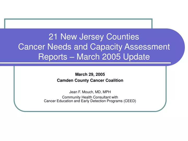 21 new jersey counties cancer needs and capacity assessment reports march 2005 update