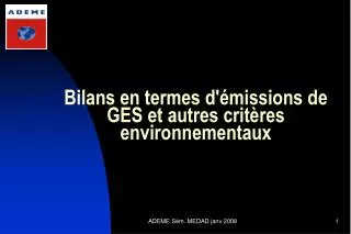 Bilans en termes d'émissions de GES et autres critères environnementaux