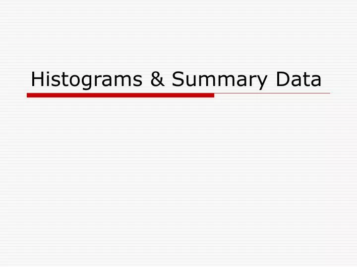 histograms summary data