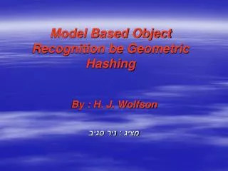 model based object recognition be geometric hashing