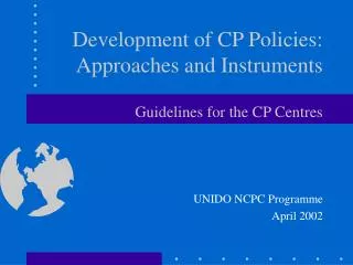 Development of CP Policies: Approaches and Instruments