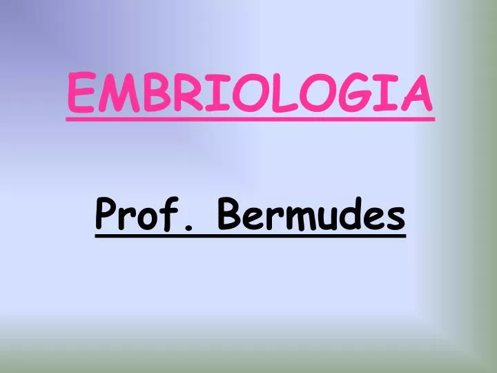 embriologia prof bermudes