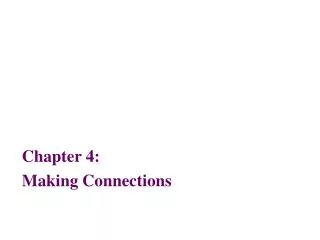 Chapter 4: Making Connections