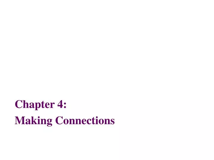chapter 4 making connections