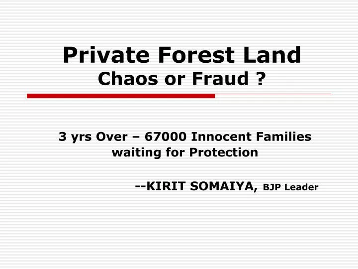 private forest land chaos or fraud