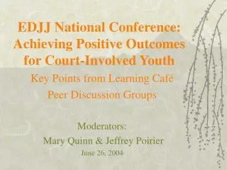 EDJJ National Conference: Achieving Positive Outcomes for Court-Involved Youth