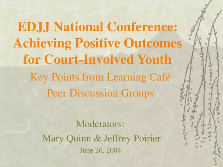 edjj national conference achieving positive outcomes for court involved youth