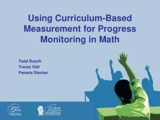 Using Curriculum-Based Measurement for Progress Monitoring in Math