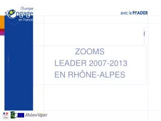 ZOOMS LEADER 2007-2013 EN RHÔNE-ALPES