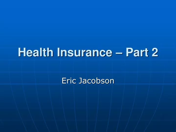 health insurance part 2