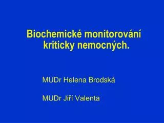 Biochemické monitorování kriticky nemocných.