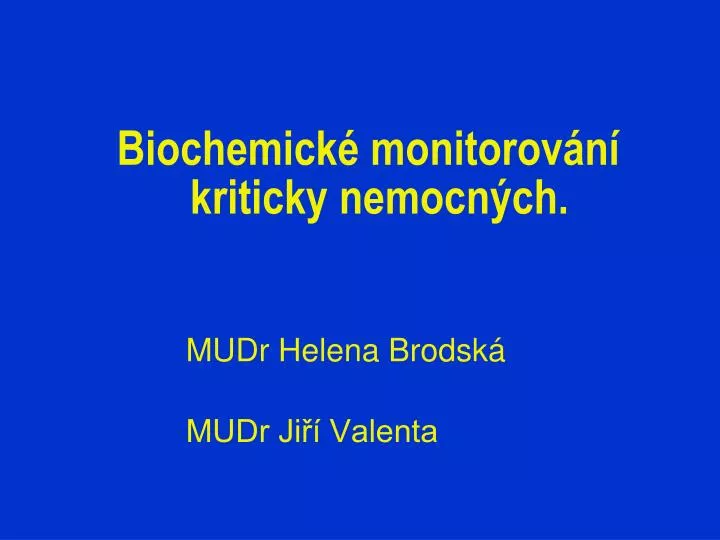 biochemick monitorov n kriticky nemocn ch