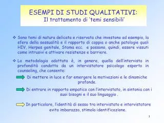 ESEMPI DI STUDI QUALITATIVI: Il trattamento di ‘temi sensibili’