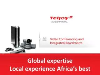 Global expertise Local experience Africa’s best