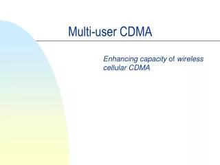 Multi-user CDMA