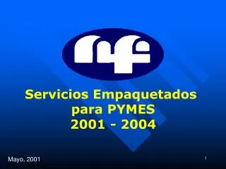 Servicios Empaquetados para PYMES 2001 - 2004