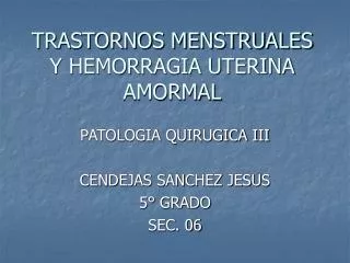 trastornos menstruales y hemorragia uterina amormal