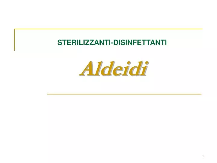 sterilizzanti disinfettanti aldeidi