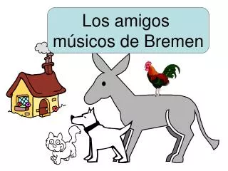 Los amigos músicos de Bremen