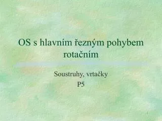 os s hlavn m ezn m pohybem rota n m