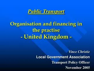 Public Transport Organisation and financing in the practise - United Kingdom -