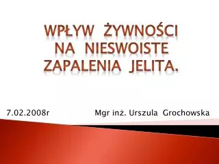 7.02.2008r Mgr inż. Urszula Grochowska