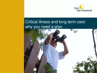 Critical illness and long term care: why you need a plan