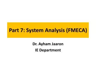 Part 7: System Analysis (FMECA)