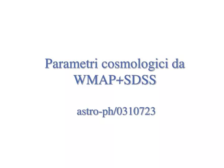 parametri cosmologici da wmap sdss astro ph 0310723