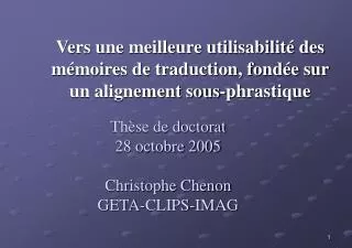 Thèse de doctorat 28 octobre 2005 Christophe Chenon GETA-CLIPS-IMAG