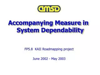 Accompanying Measure in System Dependability
