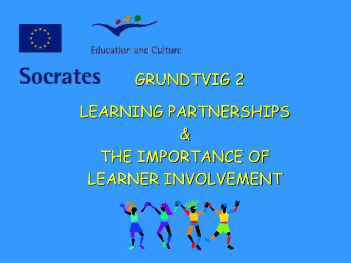 grundtvig 2 learning partnerships the importance of learner involvement