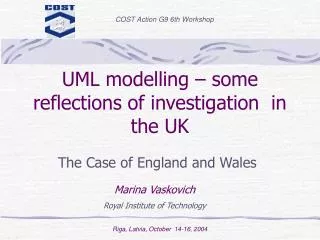 UML modelling – some reflections of investigation in the UK