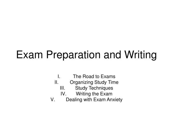 exam preparation and writing