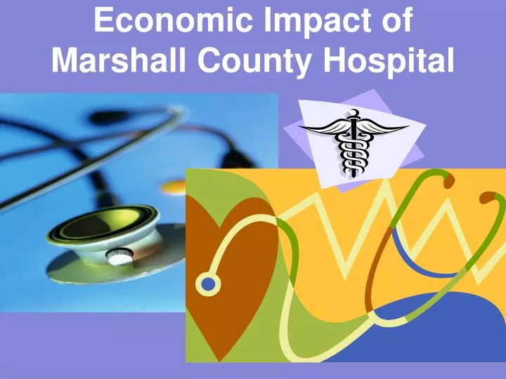 economic impact of marshall county hospital