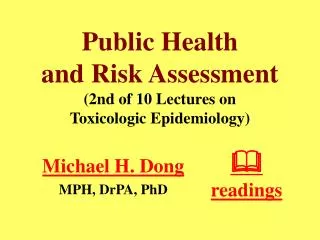 Public Health and Risk Assessment (2nd of 10 Lectures on Toxicologic Epidemiology)