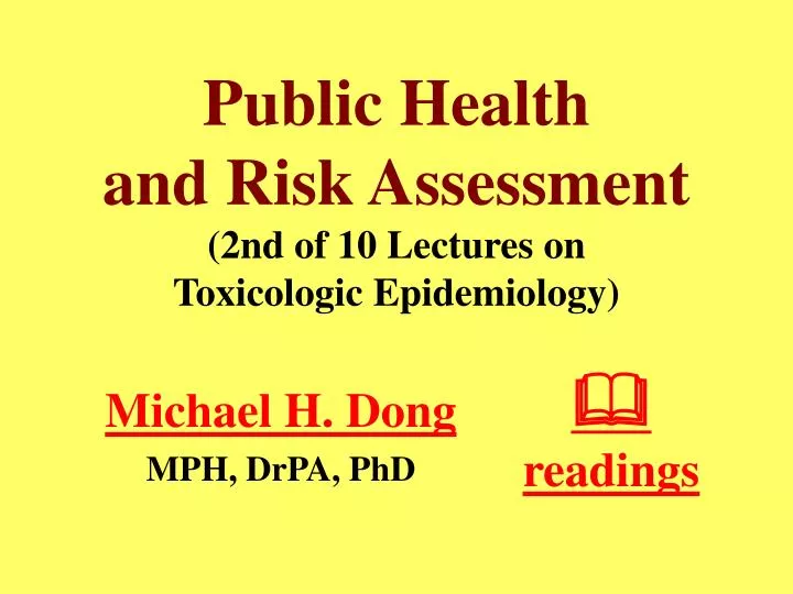 public health and risk assessment 2nd of 10 lectures on toxicologic epidemiology