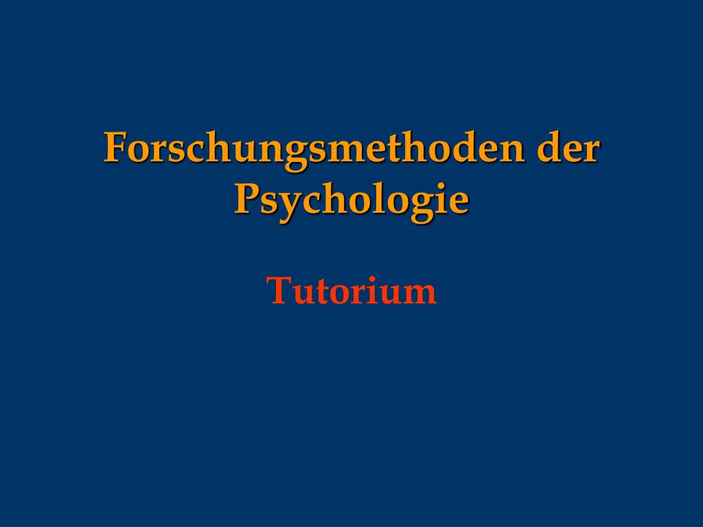 Forschungsmethoden In Psychologie Und Sozialwissenschaften Für Bachelor PPT - Forschungsmethoden der Psychologie PowerPoint Presentation, free