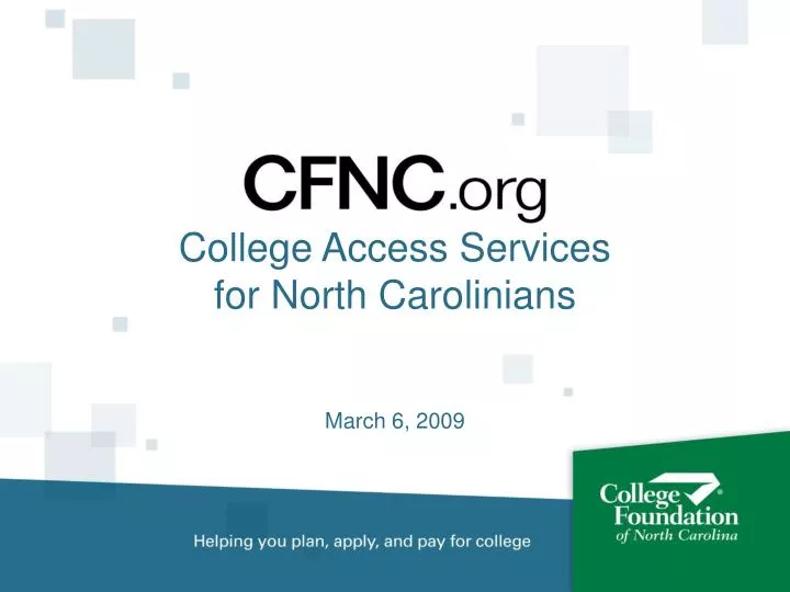 college access services for north carolinians march 6 2009