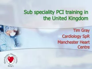 Sub speciality PCI training in the United Kingdom