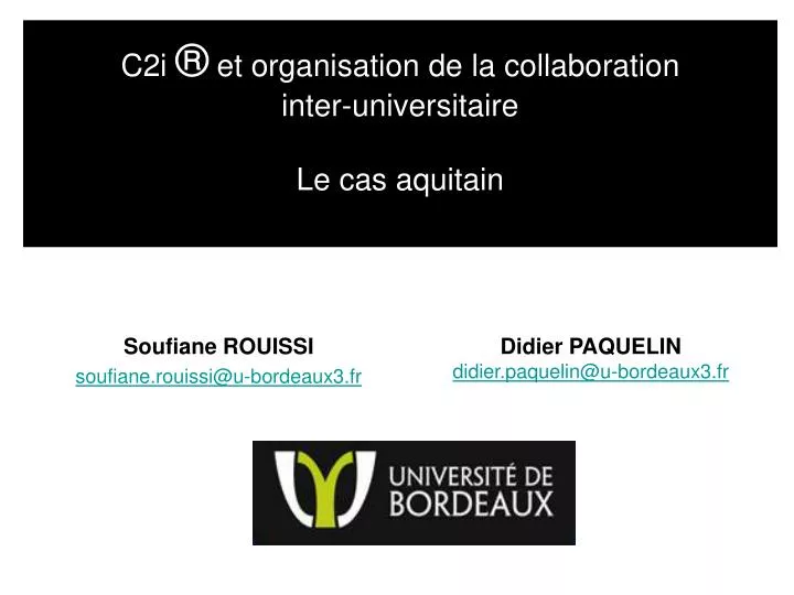 c2i et organisation de la collaboration inter universitaire le cas aquitain