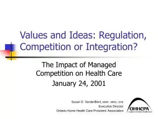 Values and Ideas: Regulation, Competition or Integration?