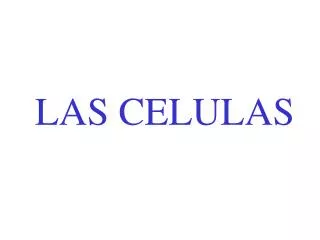 las celulas