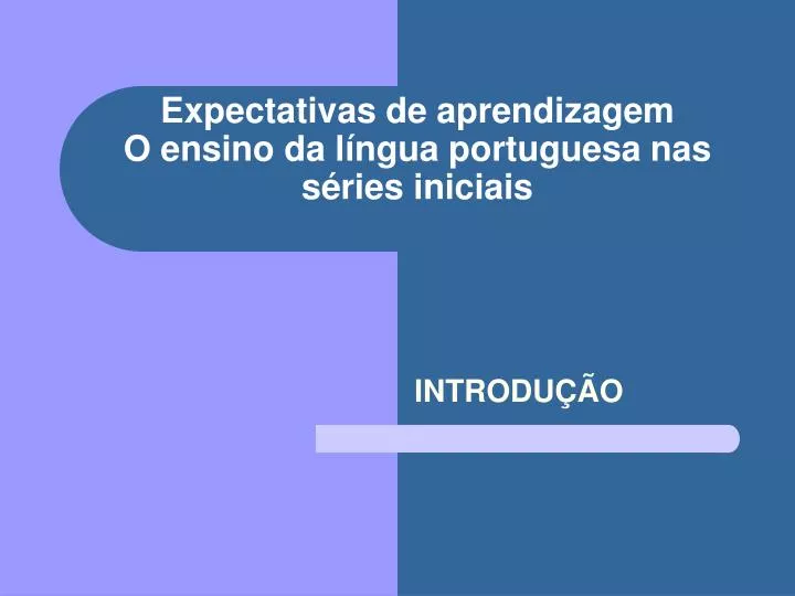 expectativas de aprendizagem o ensino da l ngua portuguesa nas s ries iniciais