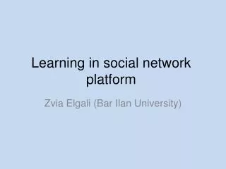 Learning in social network platform