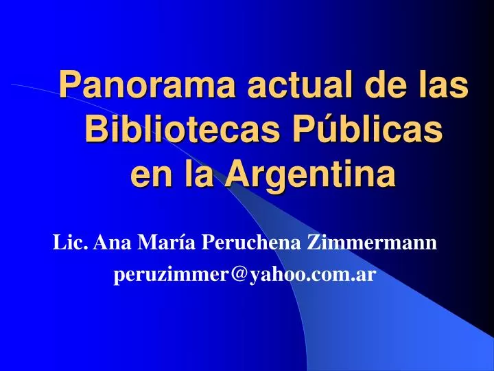 panorama actual de las bibliotecas p blicas en la argentina