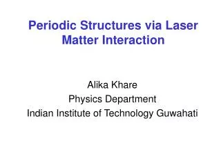 Periodic Structures via Laser Matter Interaction