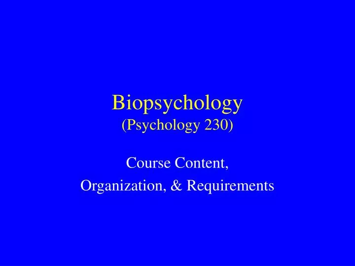 biopsychology psychology 230