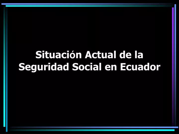situaci n actual de la seguridad social en ecuador