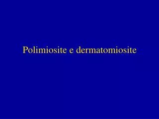 polimiosite e dermatomiosite